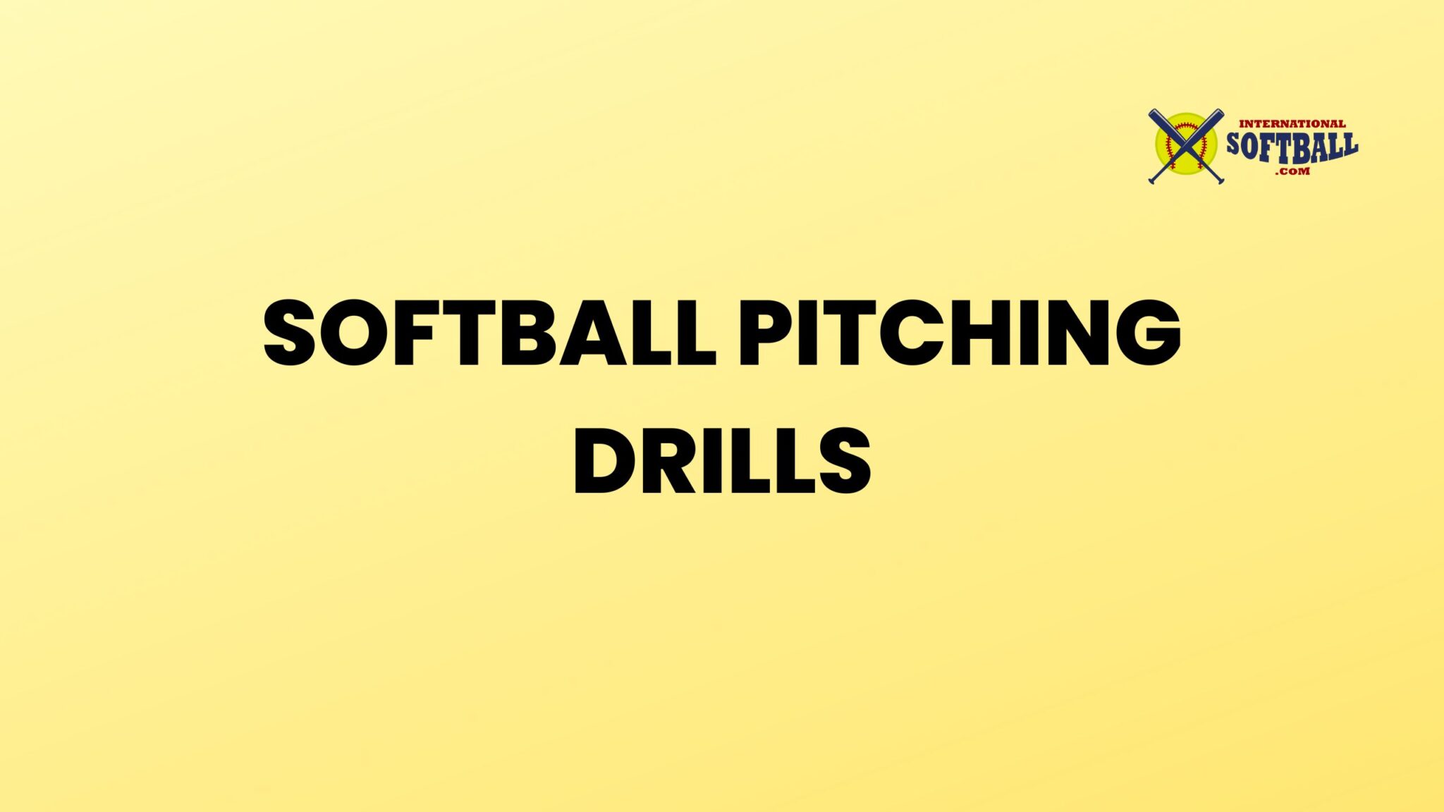 Softball Pitching Drills - Hands-on Guide - International Softball