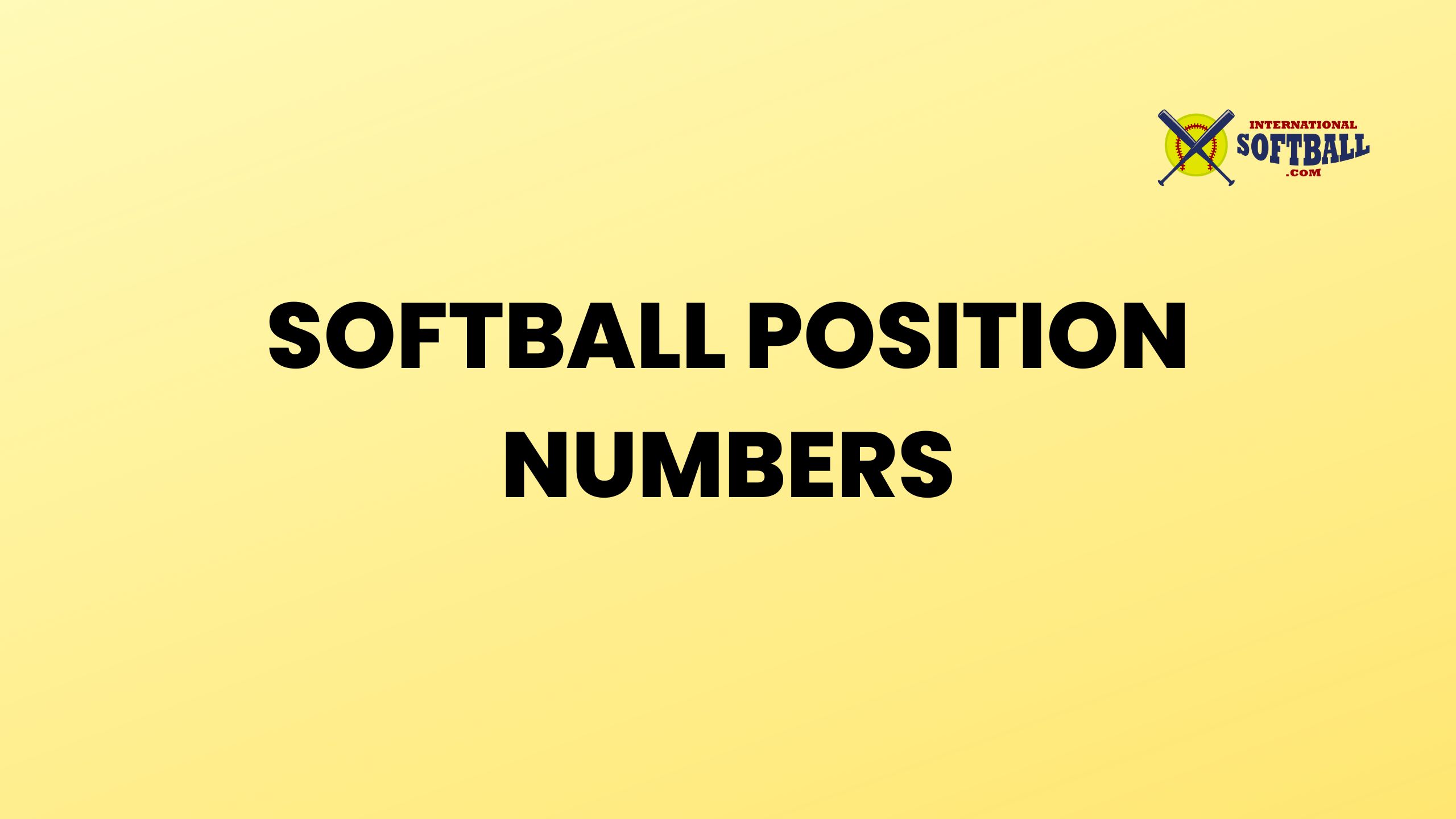 Softball Position Numbers - The Basics - International Softball